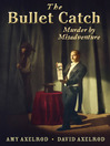 Cover image for The Bullet Catch